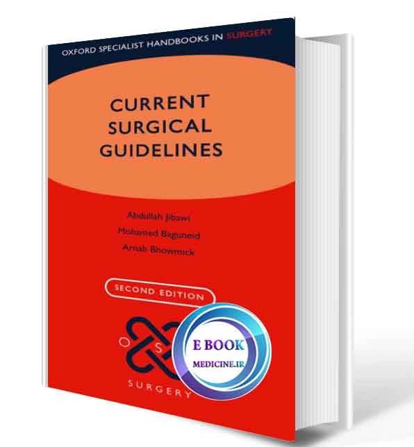 دانلود کتابCurrent Surgical Guidelines (Oxford Specialist Handbooks in Surgery) 2018(ORIGINAL PDF)